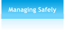 Managing Safely